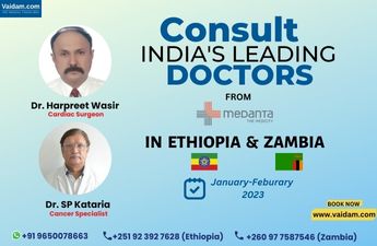 Medical Camp in Ethiopia and Zambia with India’s Leading Doctors from Medanta - The Medicity, Gurgaon