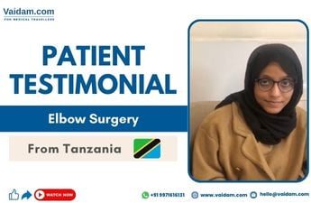 Patient from Tanzania Receives Elbow Surgery with Vaidam's Aid