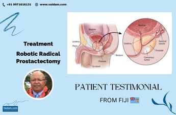 Patient from Fiji shares his experience for his Robotic Radical Prostatectomy in India