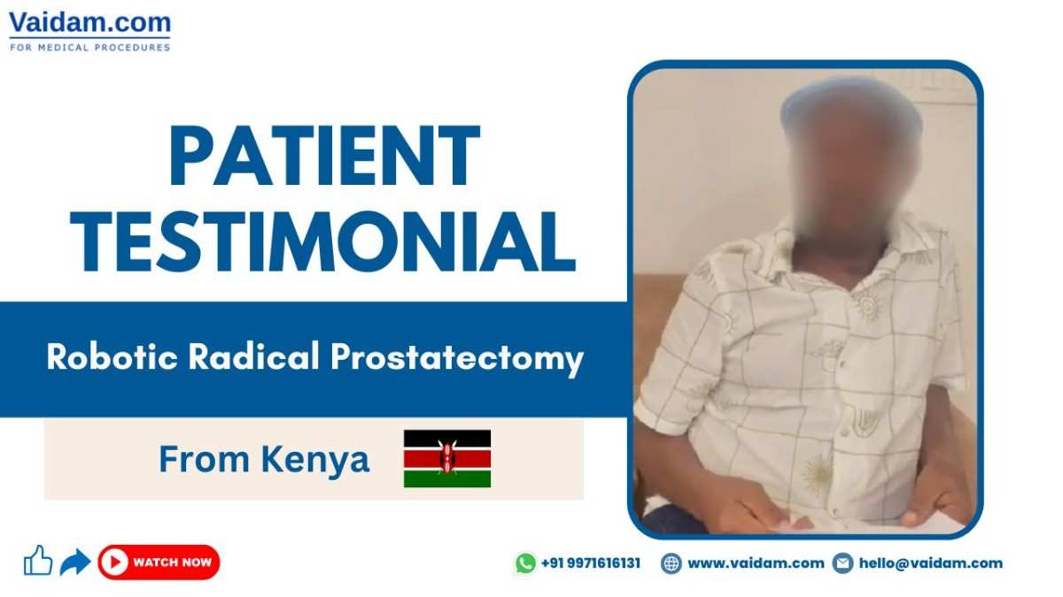 Enlarged Prostate Treatment in India | Patient from Kenya Finds Relief Through Vaidam Health