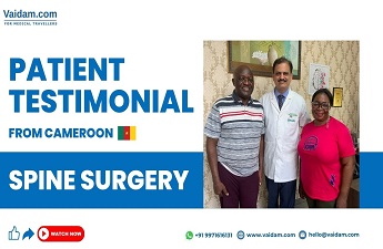 Spine Surgery in India | Patient from Cameroon thanks Vaidam for helping him get back on his feet