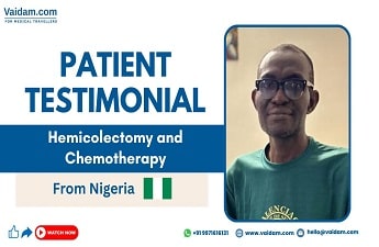 Anthony From Nigeria Successfully Treated with a Right Hemicolectomy and Chemotherapy in India