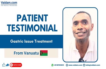 Vanuatu Patient Received Satisfactory Treatment for Gastric Issues in India
